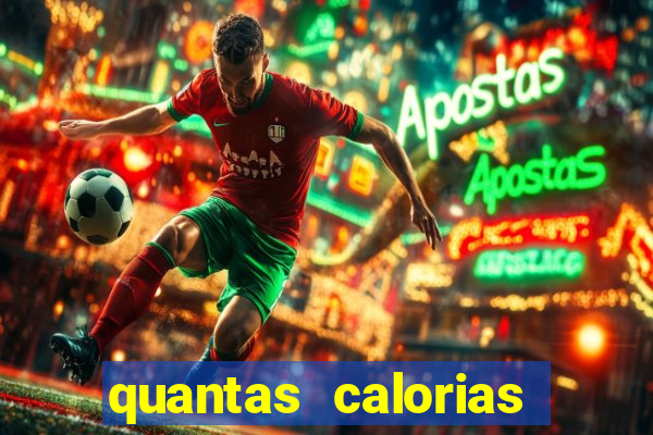 quantas calorias tem um xeque mate